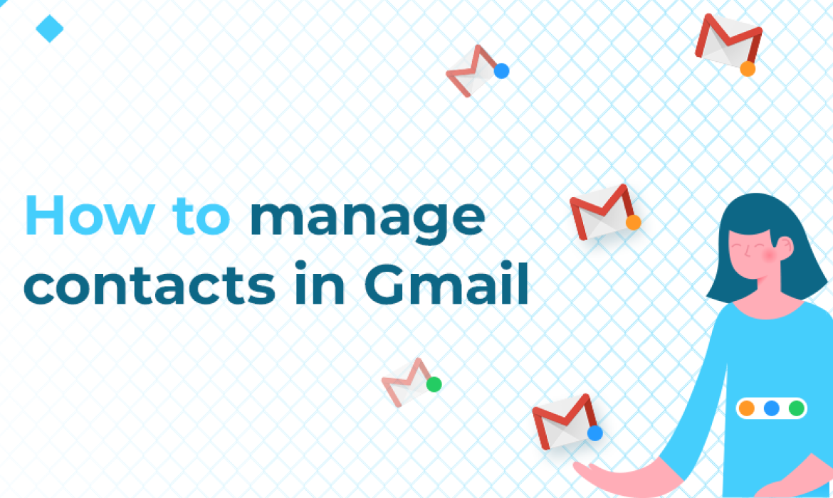 How to manage your contacts in Gmail