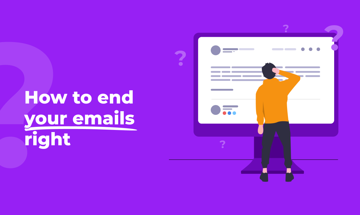 How To End A Professional Email 44 Examples   How To End Your Emails Right 2 