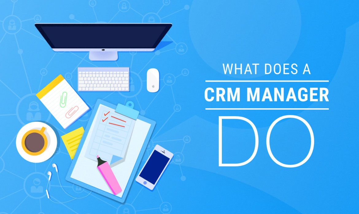What Does a CRM Manager Do