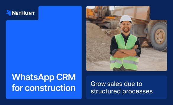 WhatsApp CRM for construction: NetHunt CRM
