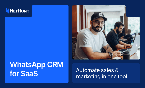 WhatsApp CRM for SaaS: NetHunt CRM