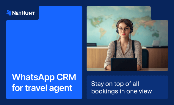 WhatsApp CRM for travel agent: NetHunt CRM