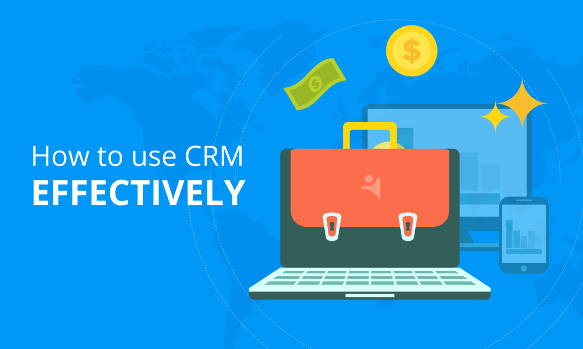 How to use CRM effectively