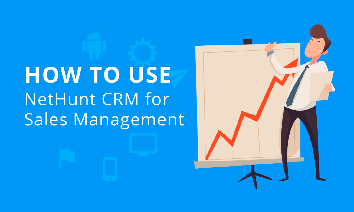 How to use NetHunt CRM for sales management