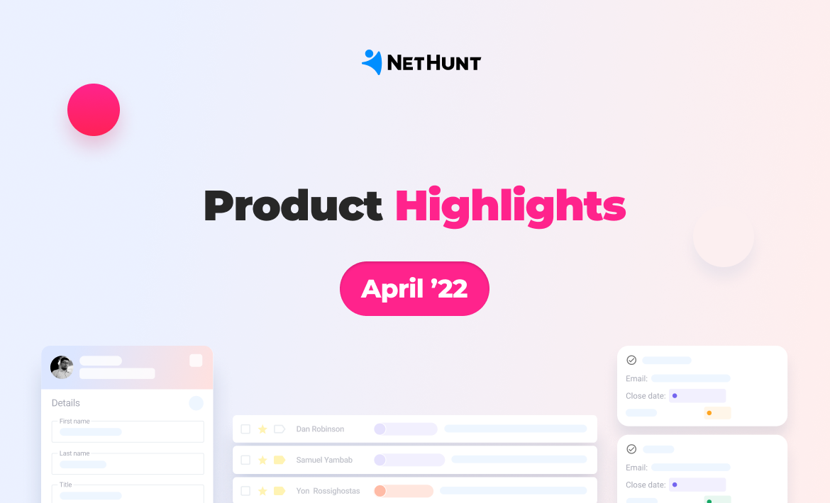 New at NetHunt CRM: April 2022 updates