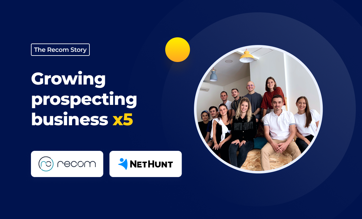 How to use NetHunt CRM for prospecting. Interview with Recom.