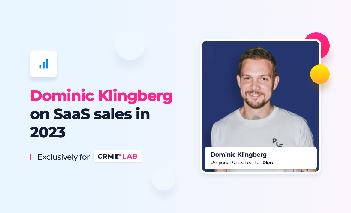 SaaS sales in 2023: A talk with Dominic Klingberg
