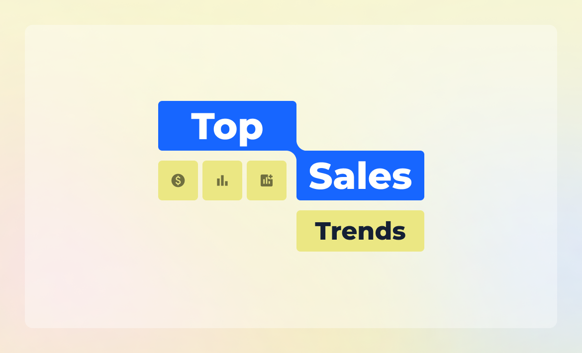 10 Biggest Sales Trends in 2025