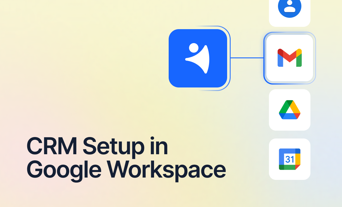 Step-by-Step Guide to Setting Up CRM with Google Workspace