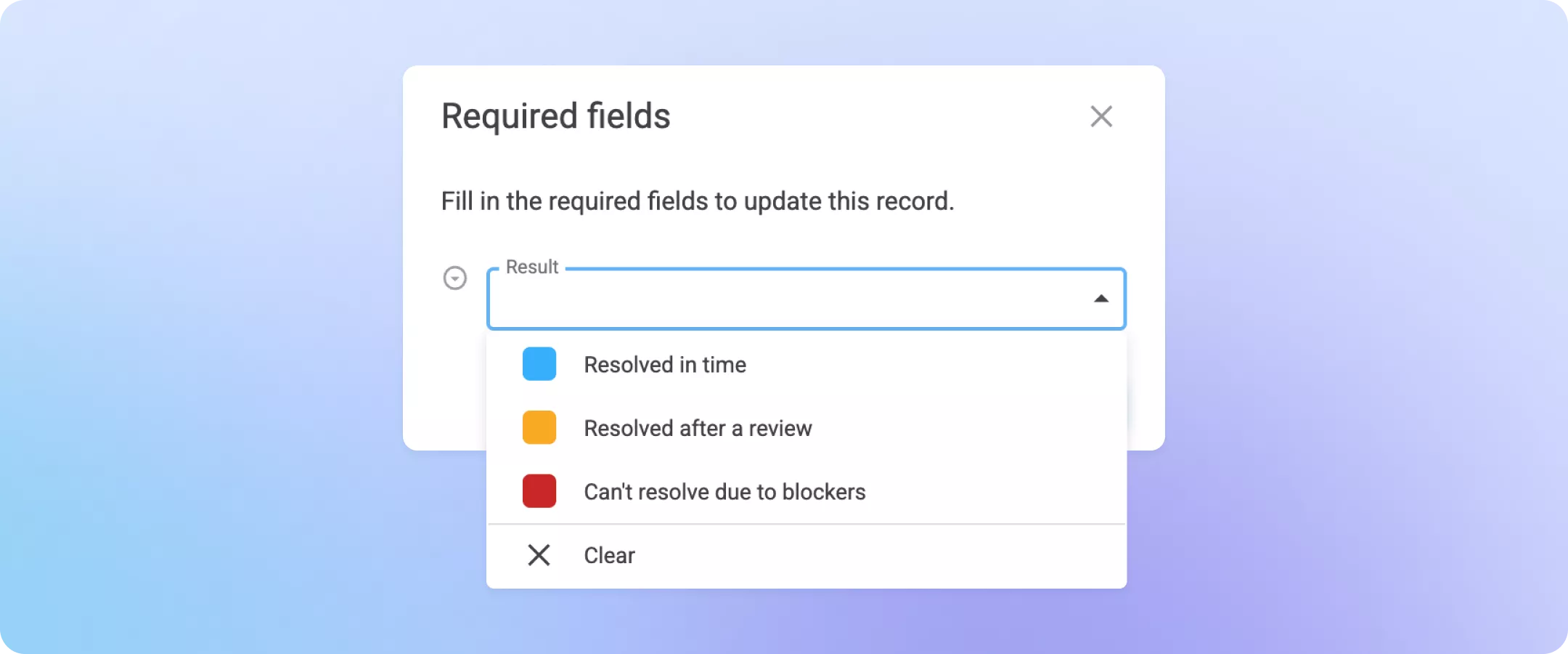 Required dialog with the Result dropdown