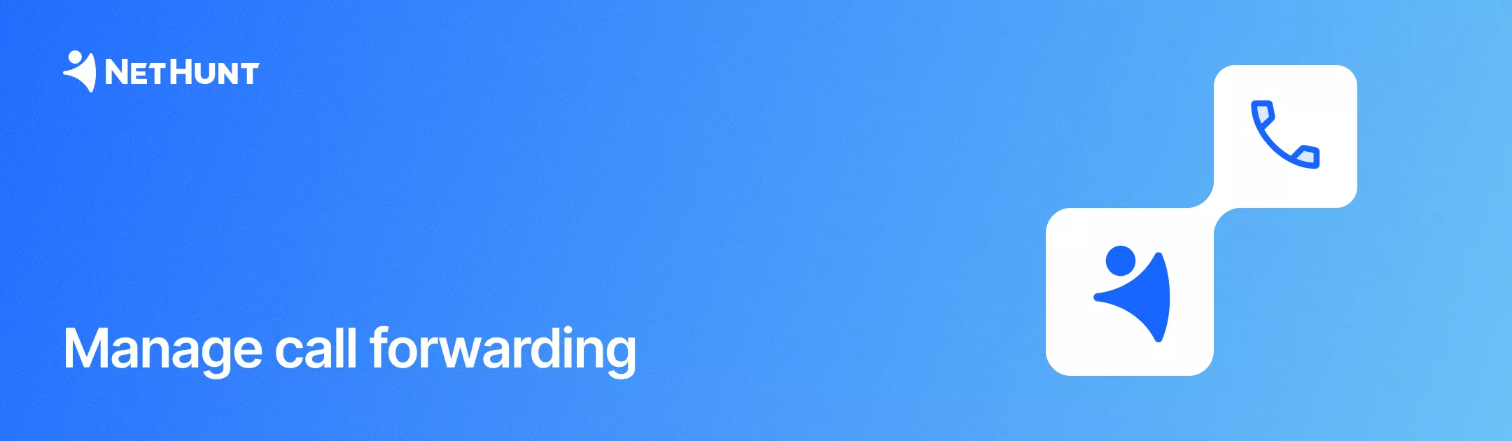 NetHunt CRM - Manage call&nbsp;forwarding