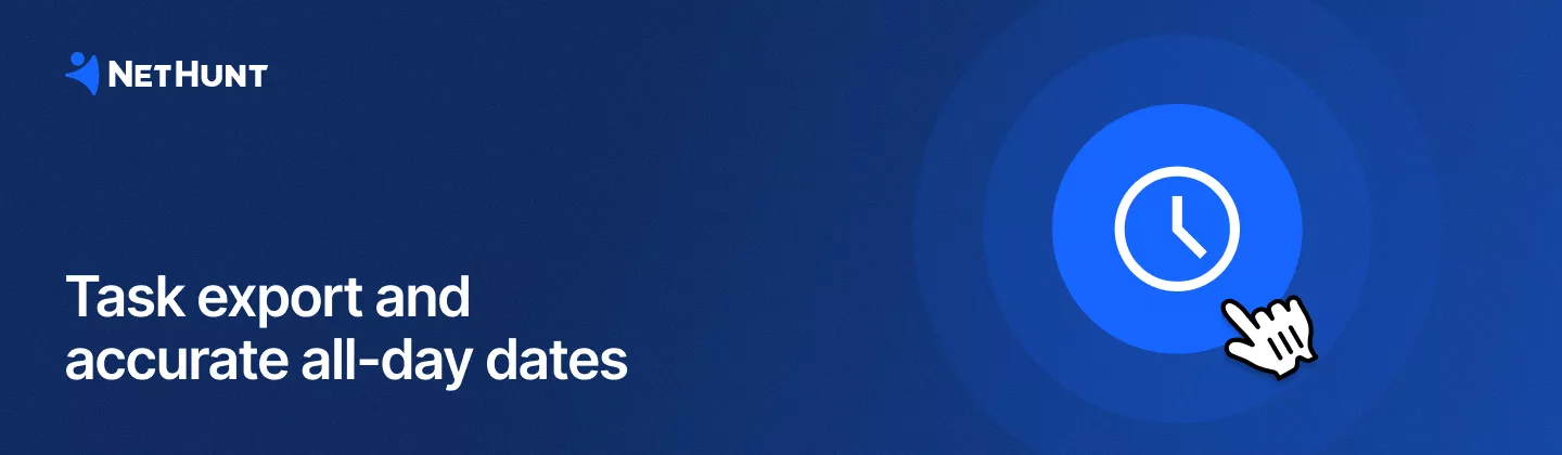 NetHunt CRM - Task export and a time zone fix for all-day&nbsp;tasks
