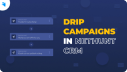 Workflows by NetHunt CRM: How to Send Drip Campaigns screen