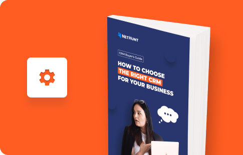 CRM Buyer's Guide: How to Choose the Right CRM for Your Business